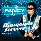 Fancy - DIAMONDS FOREVER PART I