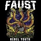 Faust - Rebel Youth