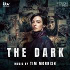 Tim Morrish - The Dark (Original Television Soundtrack)