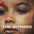 Oliver Coates - The Witness (Soundtrack from the Netflix Series)
