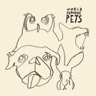World Famous Pets - World Famous Pets