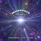 Morozoff - Everybody In Da House