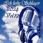 Ich Liebe Schlager 2024 Vol.12