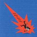 Eyesores - - They Want To See You Fall  