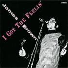 James Brown - - I Got The Feelin  