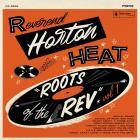 Reverend Horton Heat - Roots of the Rev (Volume One)