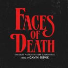 Gavin Brivik - Faces of Death (Original Motion Picture Soundtrack)