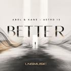 Abel & Kane x Astro13 - Better