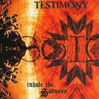 Testimony - Inhale The Sadness