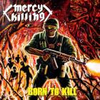 Mercy Killing - Born To Kill