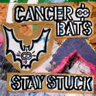 Cancer Bats - Stay Stuck