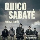 Alfred Tapscott - Quico Sabate: sense desti (Original Motion Picture S