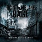 Point Blank Rage - Deadly Horizon