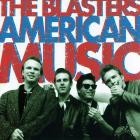 The Blasters - American Music