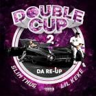 Slim Thug and Lil Keke-Double Cup 2 Da Re-Up-MP3-WEBUVU
