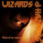 Wizards Of Hazards - Point of No Return