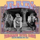 Rain - Tomorrow Never Comes-The NYC Sessions 1967-1968