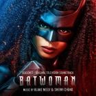 Blake Neely - Batwoman: Season 2 (Original Television Soundtrack)