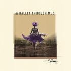 RZA - A Ballet Through Mud