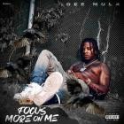 Dee Mula - Focus More On Me