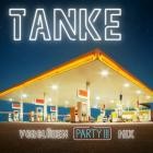 Tanke - Vorglühen - Party - Mix