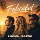Loona & Pazoo - Felicidad
