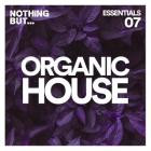 VA - Nothing But -  Organic House Essentials, Vol  07