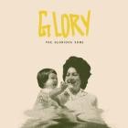 The Glorious Sons - Glory