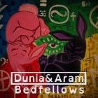 Dunia & Aram - Bedfellows