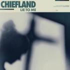 Chiefland - Lie To Me
