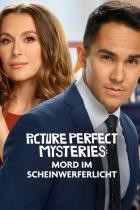 Picture Perfect Mysteries: Mord im Scheinwerferlicht