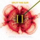 Split The Sun - II Astral Visitations