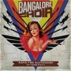 Bangalore Choir - Rapid Fire Succession: On Target, Pt  II