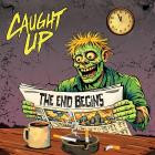 Caught Up - The End Begins