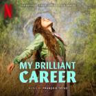 Francois Tetaz - My Brilliant Career (Soundtrack from the Netflix Ser