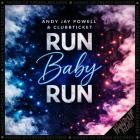 Clubbticket & Andy Jay Powell - Run Baby Run (Clubbticket Mix)