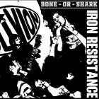 Bone-Or-Shark - Iron Resistance