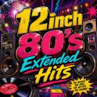 12inch 80s Extended Hits