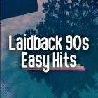 Laidback 90s Easy Hits