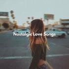 Nostalgic Love Songs