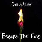 Chris McAllister - Escape The Fire