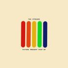 The Strokes - - Future Present Past  