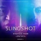 Steffen Thum - Slingshot (Original Motion Picture Soundtrack)