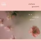 Stefano Guzetti - In A Strange Place
