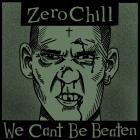 Zero Chill - We Can't Be Beaten