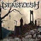 Deadflesh - Sic Semper Tyrannis