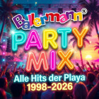 Ballermann Party Mix - Alle Hits der Playa - 1998-2026