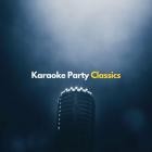 Karaoke Party Classics