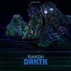 Xianzai - Drktk