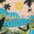 Aeria - Vella Island Part One